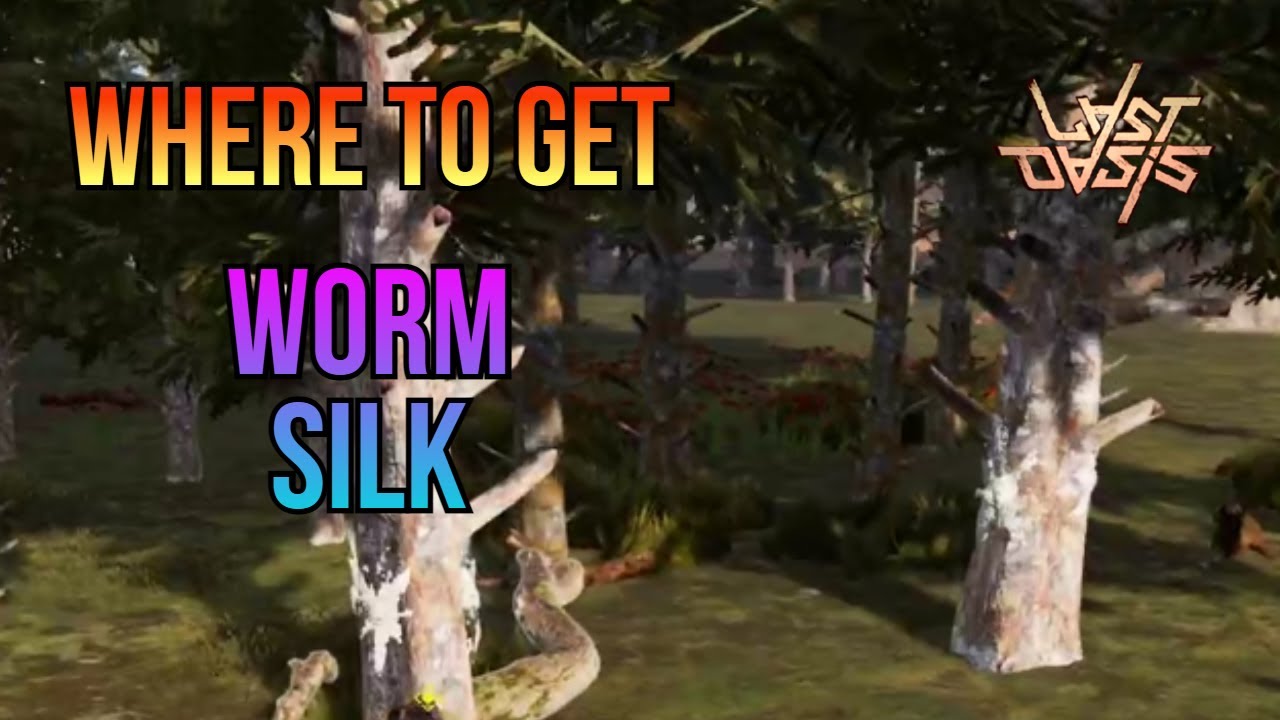 Where to get Worm Silk - S5 | Last Oasis