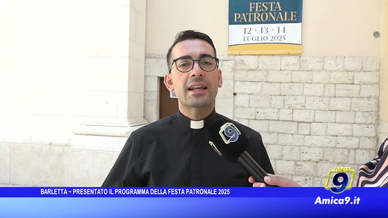 Barletta - Presentato il programma della Festa Patronale 2025
