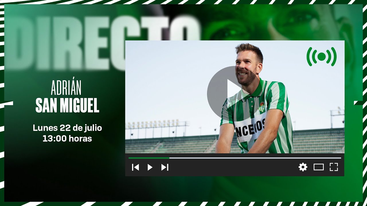 🚨 DIRECTO | Presentación de Adrián San Miguel como nuevo jugador del #RealBetis ⚽💚
