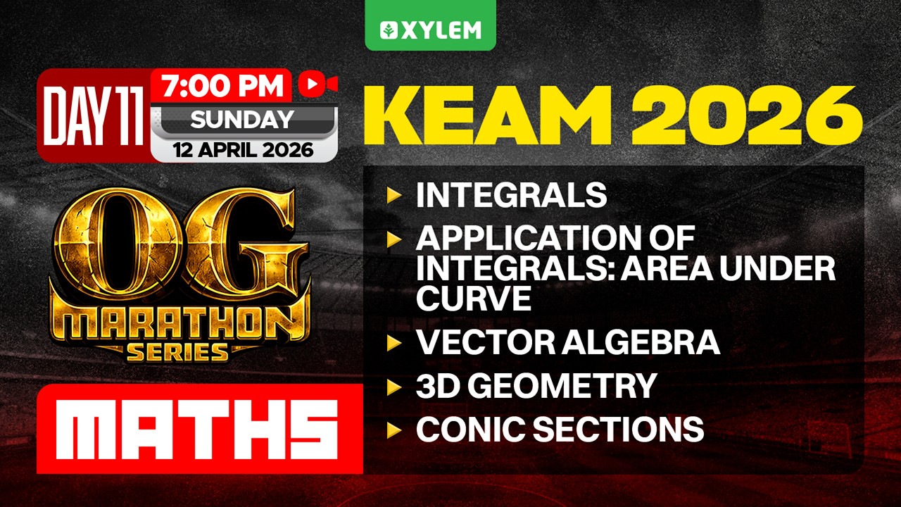 KEAM 2026 OG Marathon Series - Day 11 | Maths | Xylem KEAM