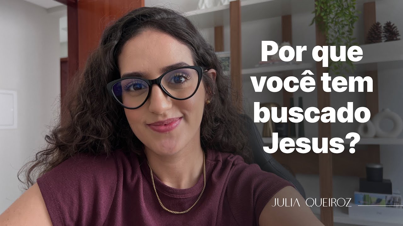 Por que você tem buscado Jesus? | Devocional | Provérbios 8 