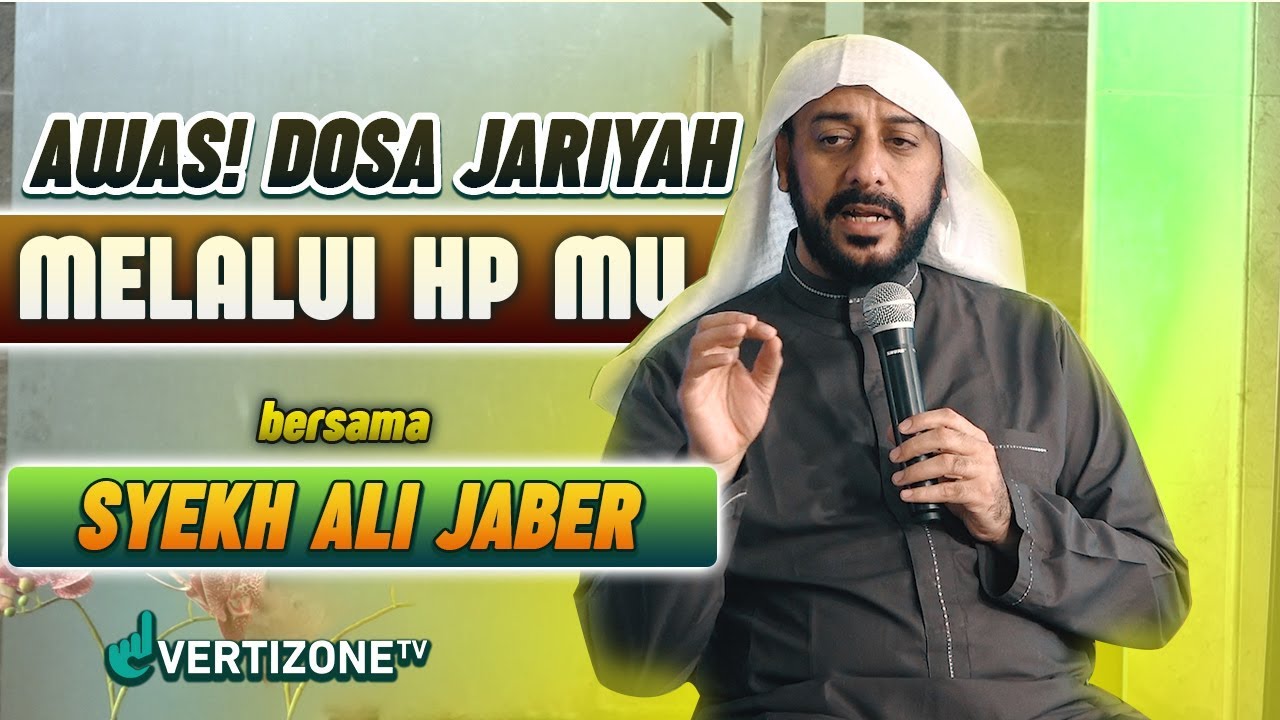 Awas dosa Jariyah gara-gara HP  - Syekh Ali Jaber