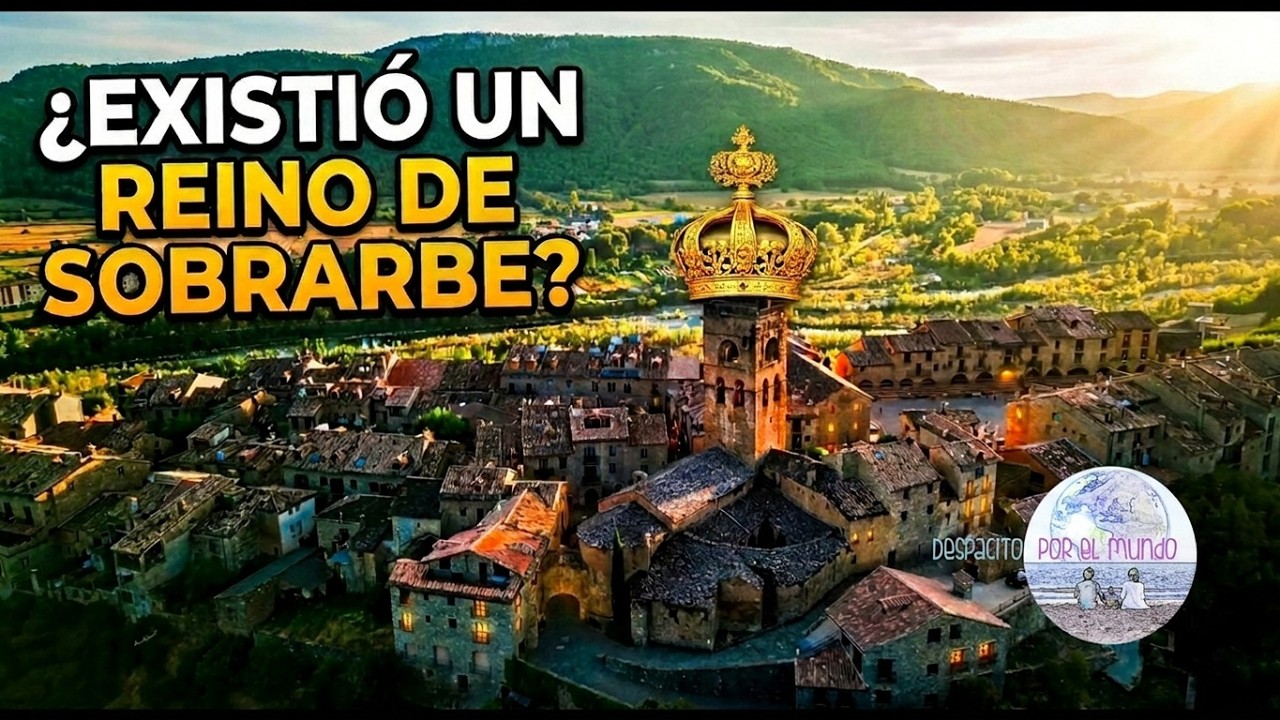 SOBRARBE ¿fue un reino? Ruta por su historia y leyenda