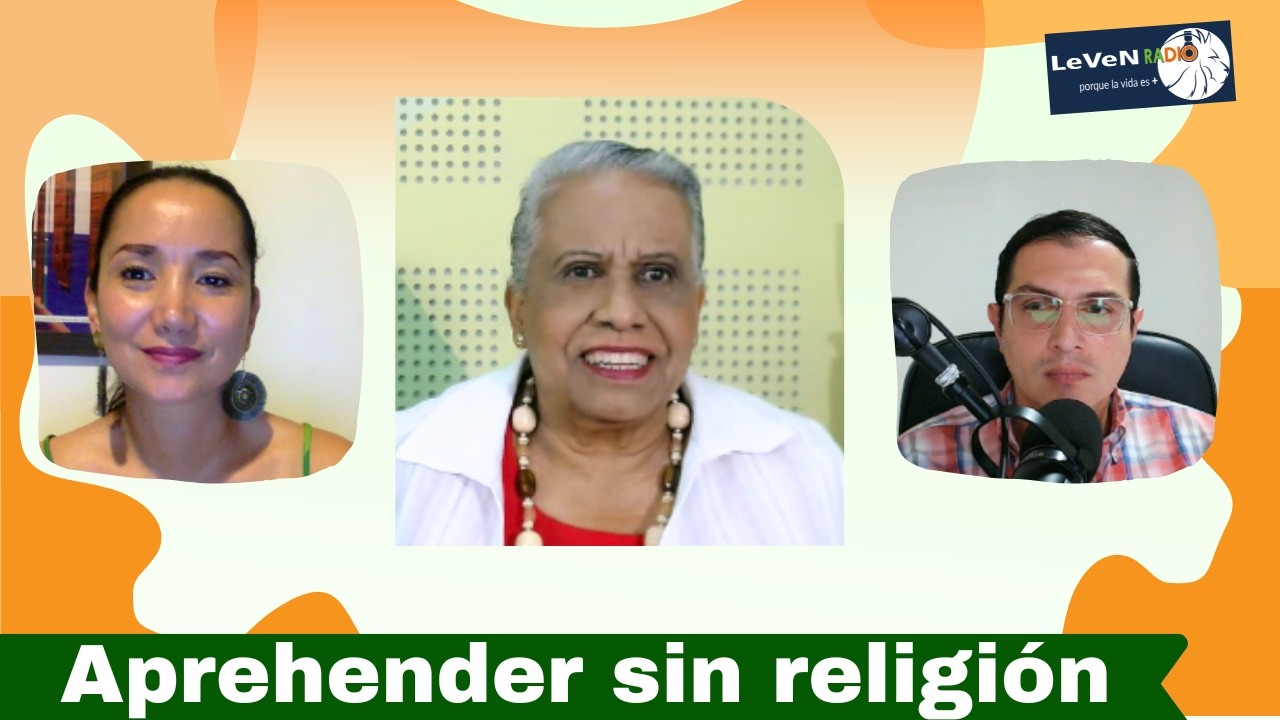 Aprehender sin religión - Presenta LeVeNRadio