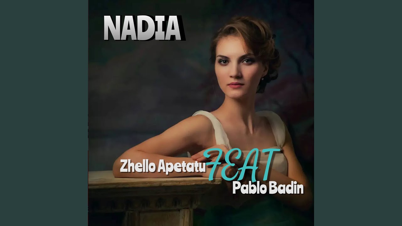 NADIA (feat. Pablo Badin, Pablo Badin - Remix)