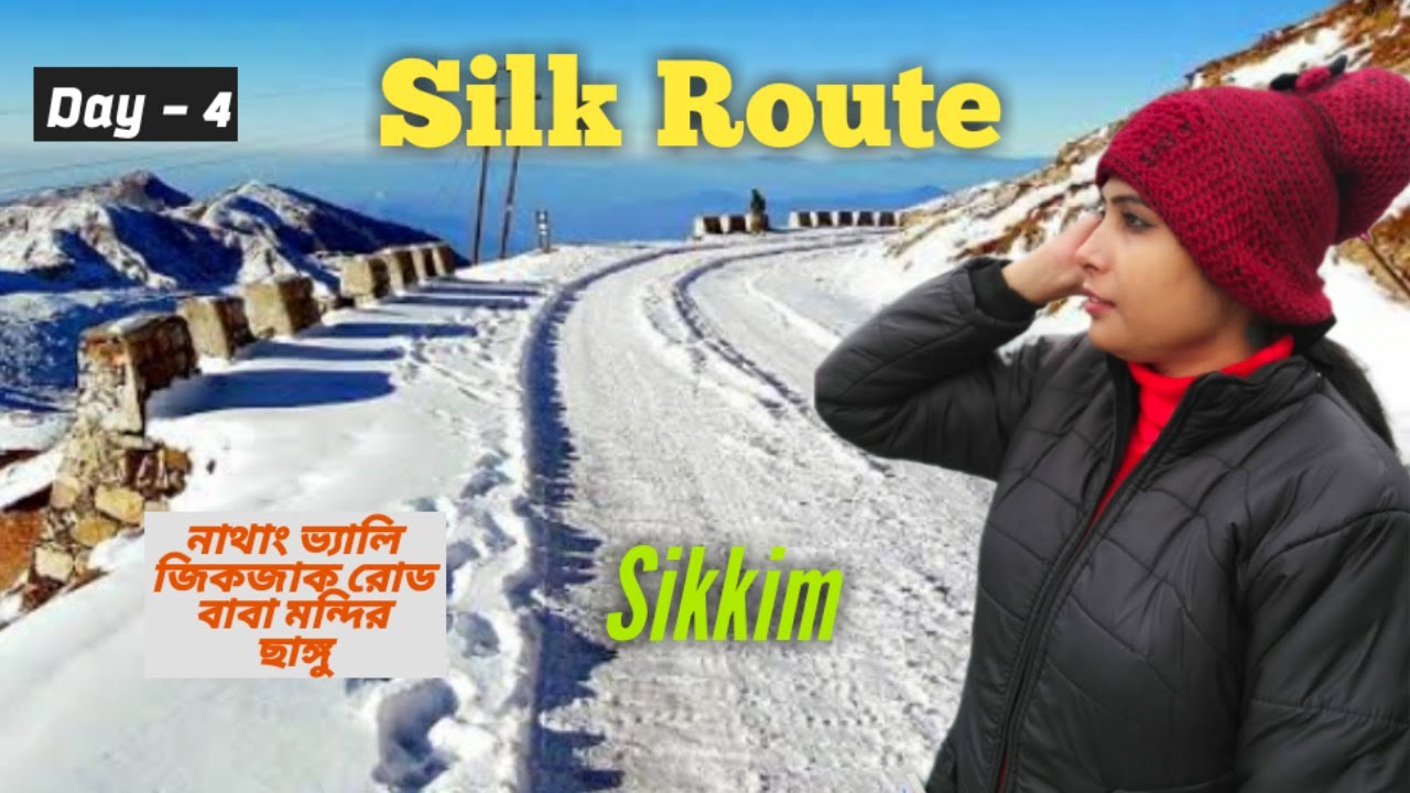 Silk Route Sikkim | Nathang Valley | Old Baba Mandir | New Baba Mandir | Changu lake | All Details |