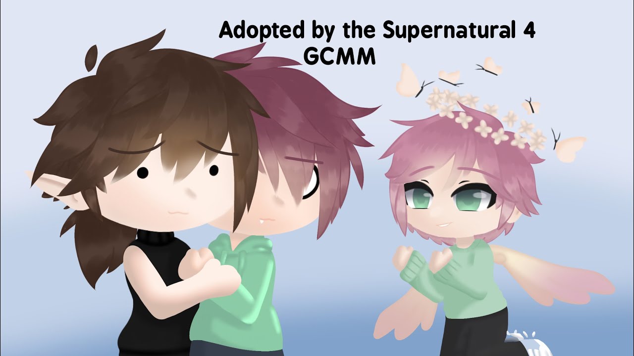Adopted by the Supernatural 4/ GCMM/ if you like this, please check out my other videos ✨
