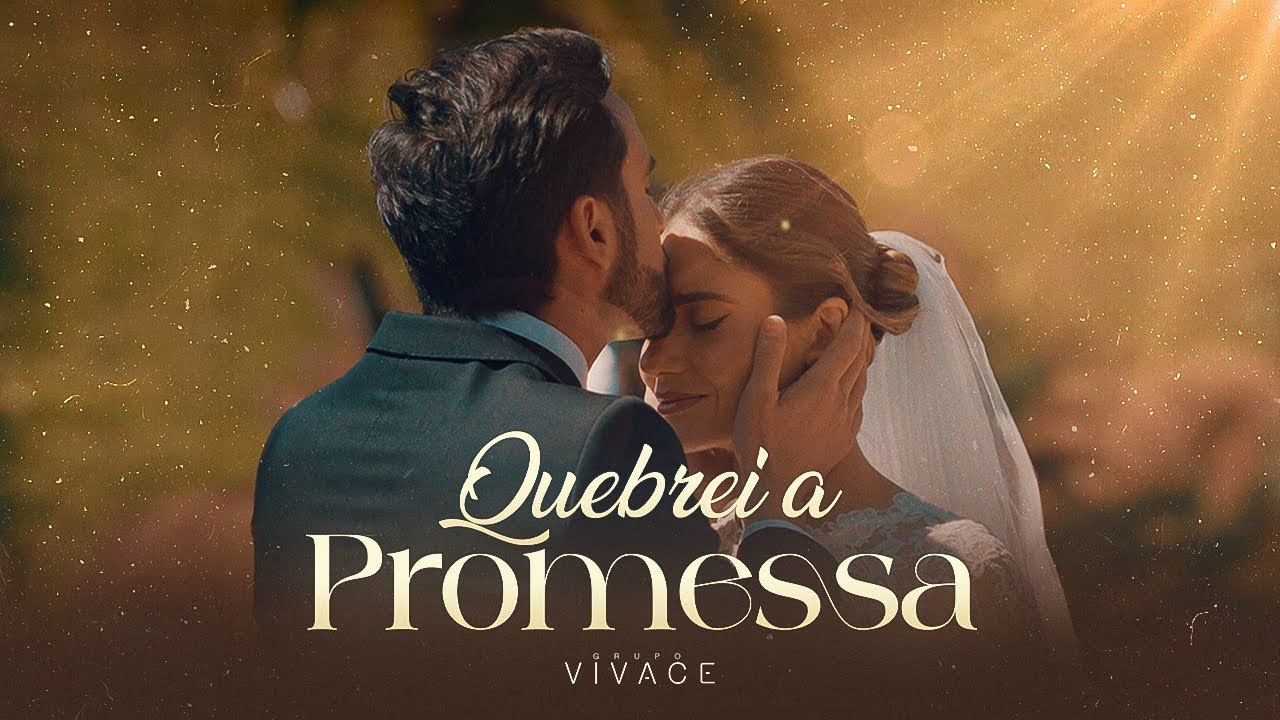 QUEBREI A PROMESSA - GRUPO VIVACE