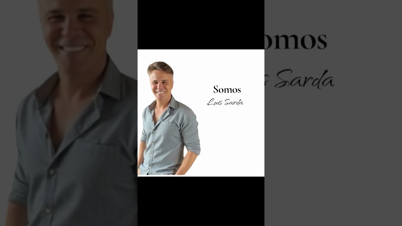 Luis Sarda - Somos