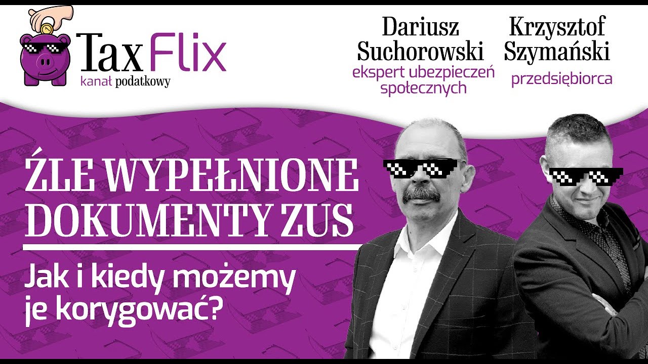 Źle wypełnione dokumenty ZUS. Jak i kiedy możemy je korygować - Dariusz Suchorowski