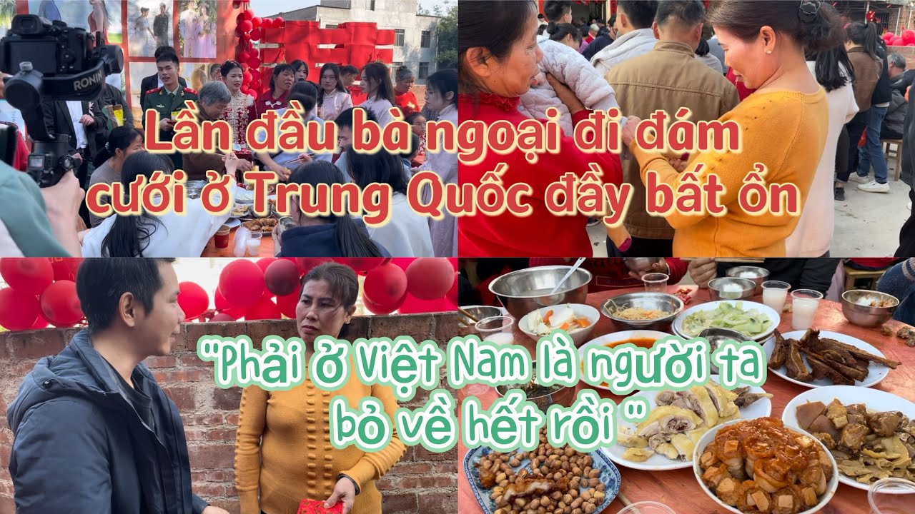 LẦN ĐẦU Bà Ngoại ĐI ĐÁM CƯỚI ở Trung Quốc ĐẦY BẤT ỔN .Phong tục KHÁC LẠ .Cuộc sống Trung Quốc.