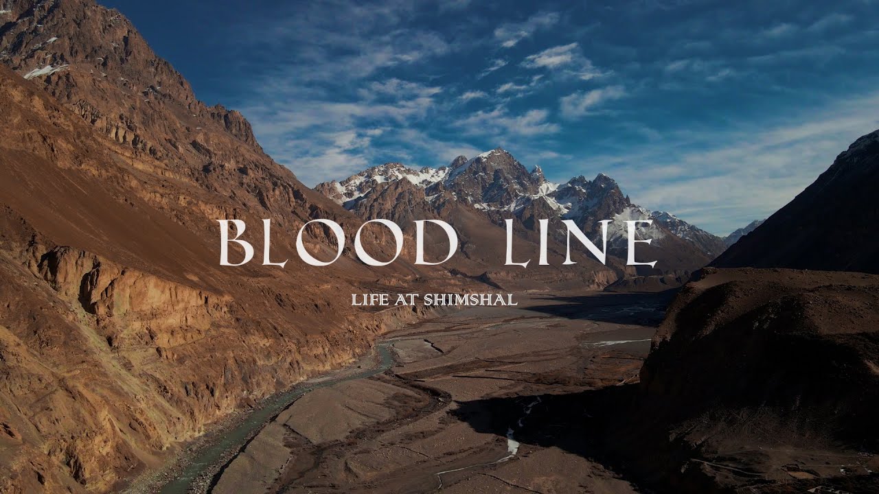 Shimshal Valley | Blood Line - Life at Shimshal | Thesis Documentary