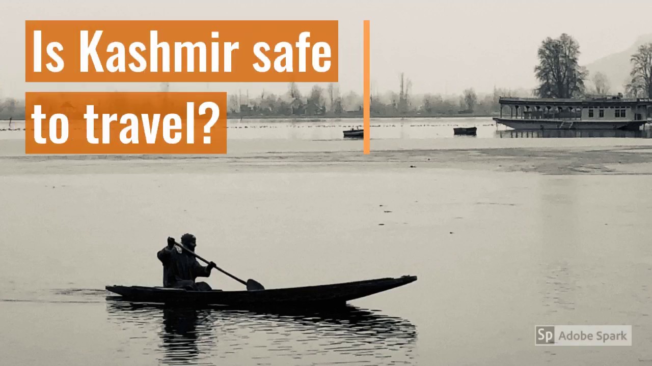 Is it safe to travel Kashmir in 2020?