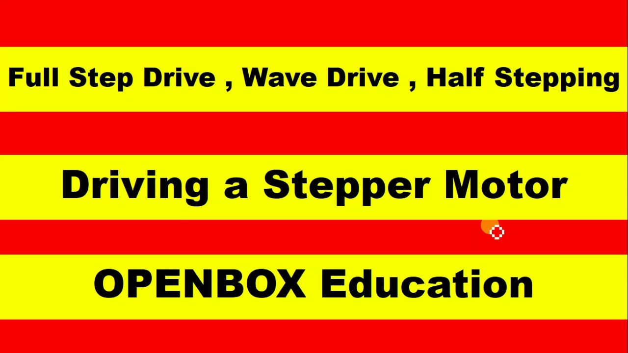 Full Step-Wave Step-Half Step of a Stepper Motor Driving