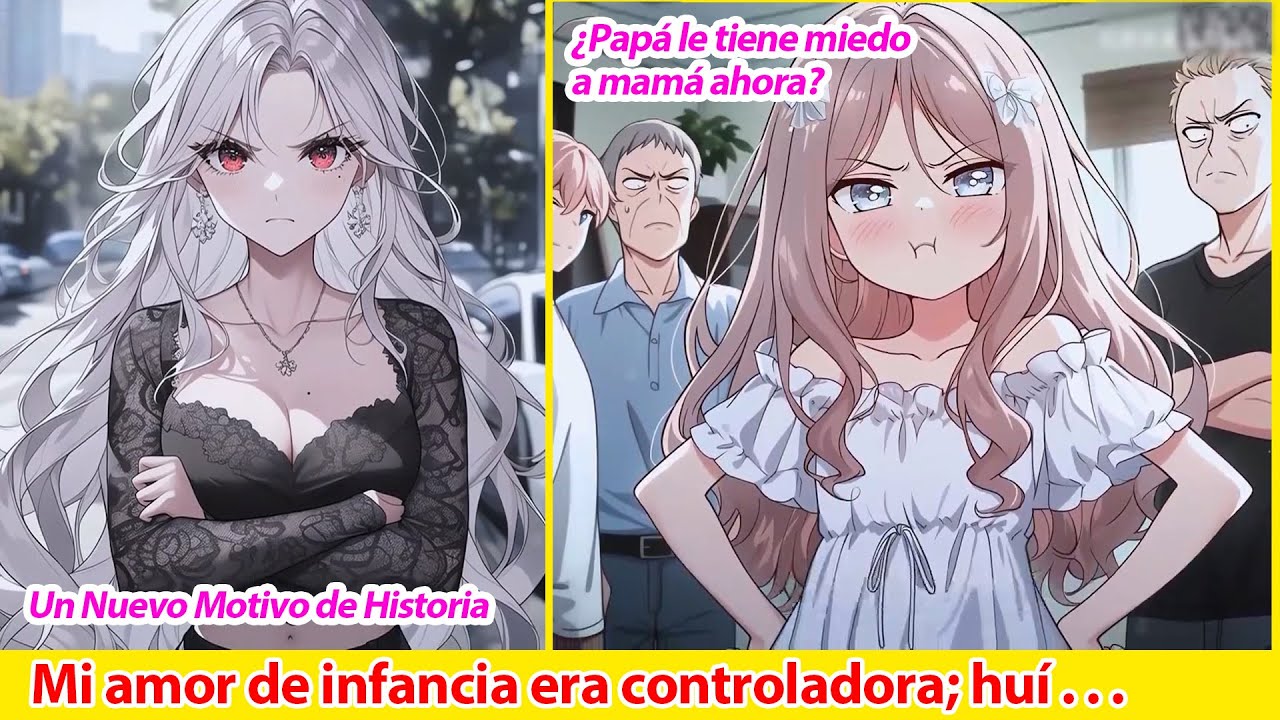 Mi Amor De Infancia Era Controladora; Huí ~ Ahora Viaja Por El Mundo Con Su Hija Buscándome~