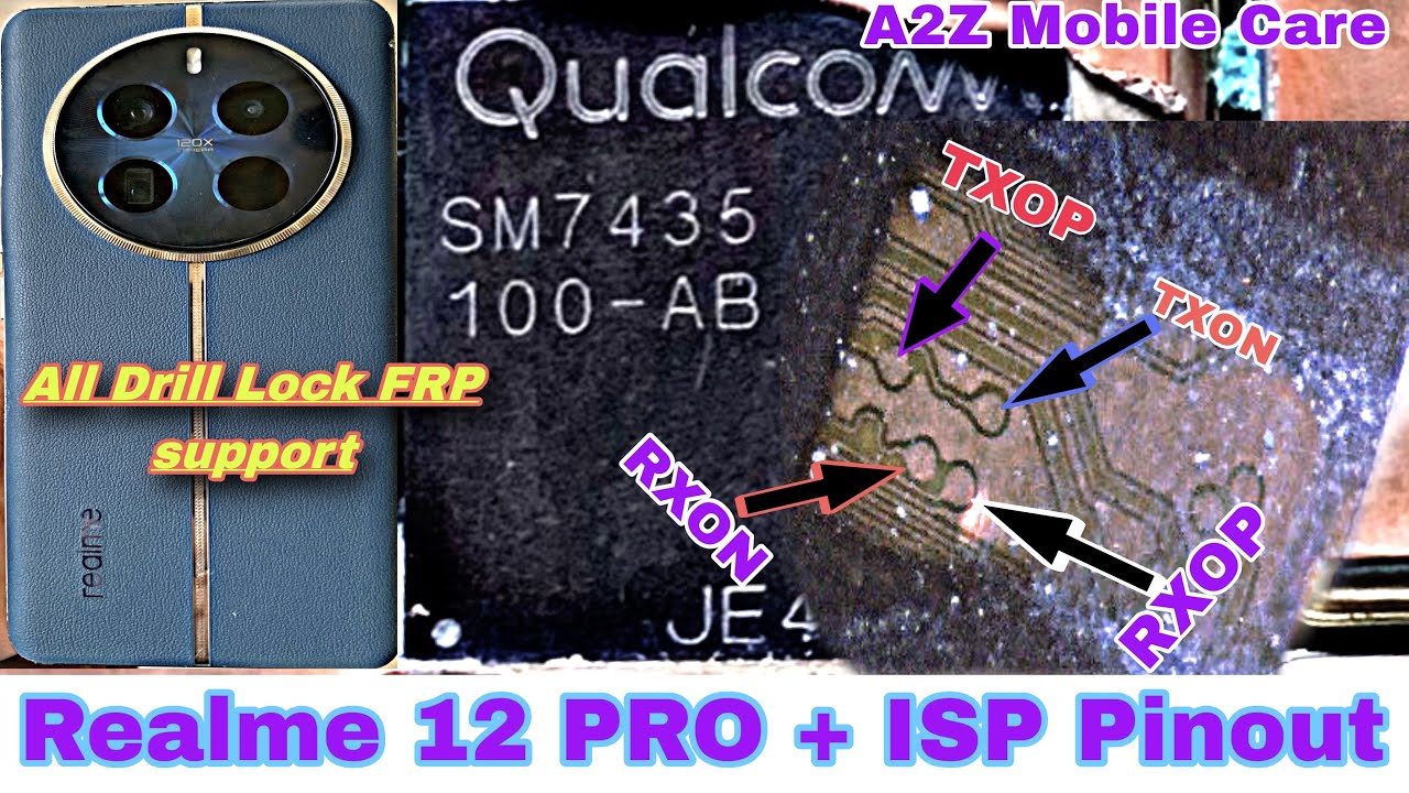 Realme 12 Pro Plus CPU Drill ISP Pinout Qualcomm SM7435 ISP PINOUT