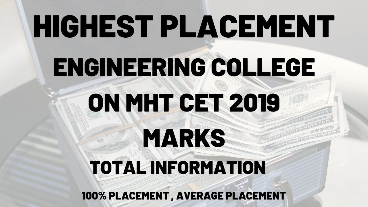 HIGHEST PLACEMENTS ENGINEERING COLLEGE ON MHT CET 2019 MARKS | TOTAL INFORMATION 2019