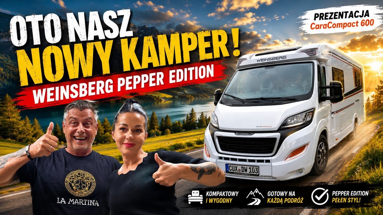 KUPILIŚMY NOWEGO KAMPERA! 😱 Spełniliśmy nasze największe marzenie! | Weinsberg Pepper Edition