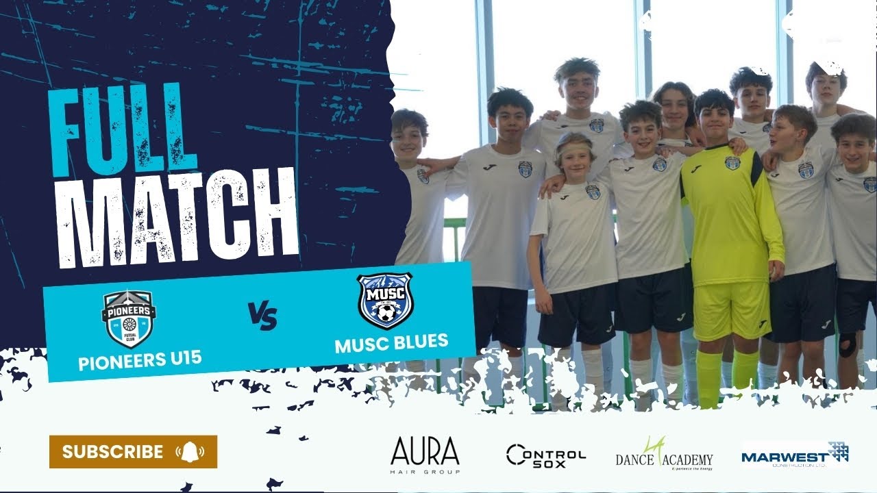 Pioneers FC U15 boys vs MUSC Blues - Gold Medal Game @ Anthem Communities Cup
