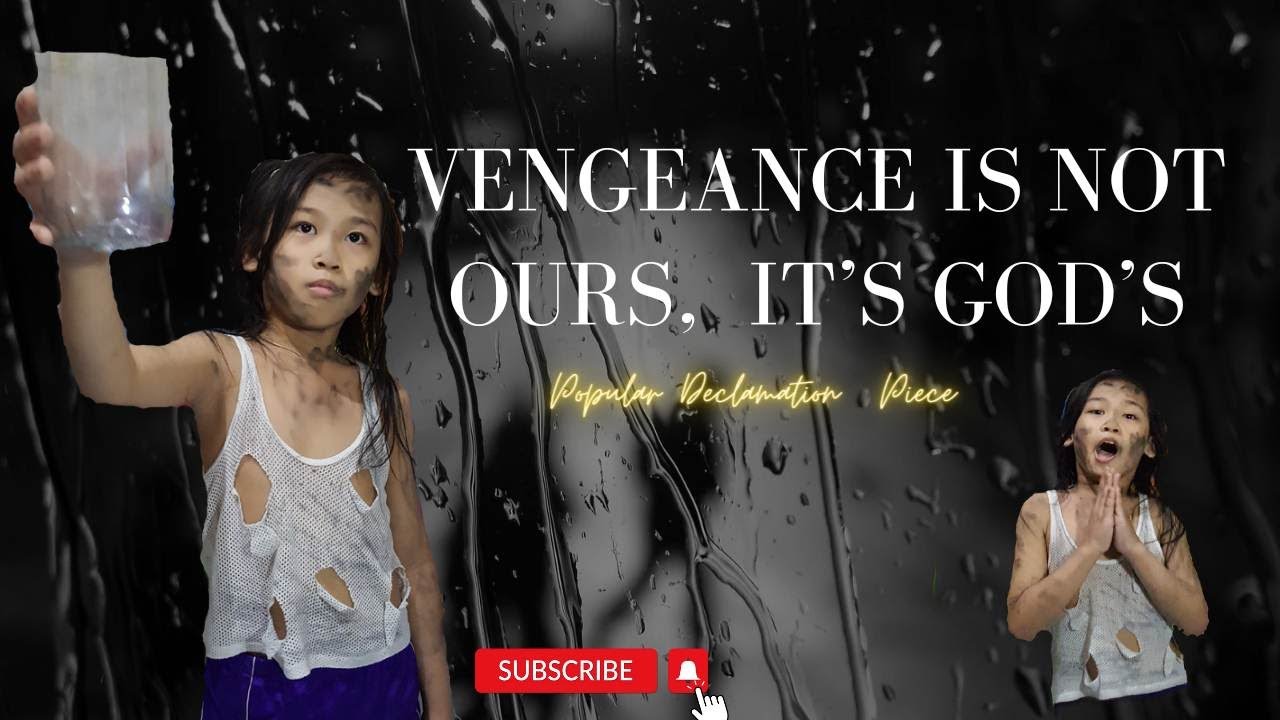 Vengeance is Not Ours, It's God's ||Popular Declamation Piece #vengeance #axlslash