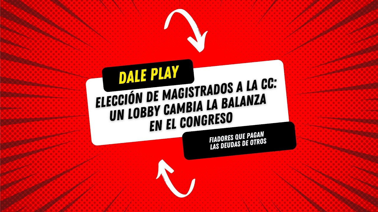 Elección de magistrados a la CC: un lobby cambia la balanza en el Congreso. 03-03-2026