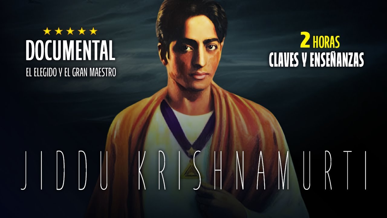 DOCUMENTAL Jiddu Krishnamurti TOTAL: ¿Quién Fue? El Gran Maestro