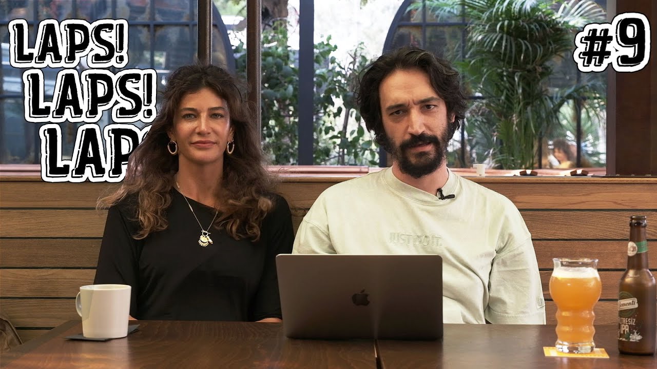 LAPS LAPS LAPS #9 - BERRAK TÜZÜNATAÇ