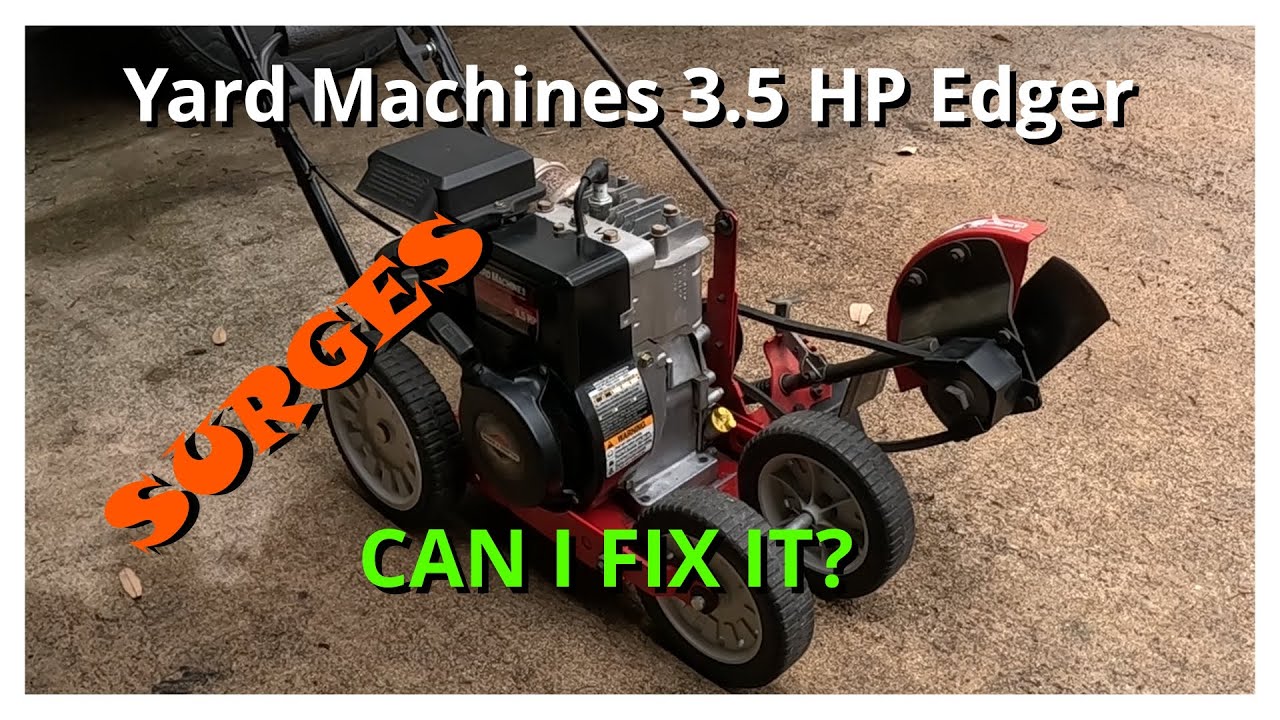 Yard Machines 3 5HP Edger Surges - Can I Fix It?