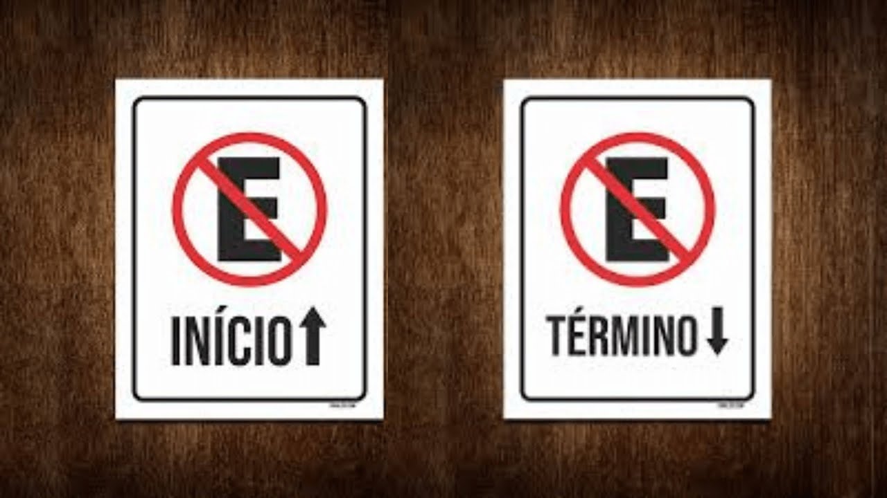 Como Funciona as Placas Proibido Estacionar Início e Término?