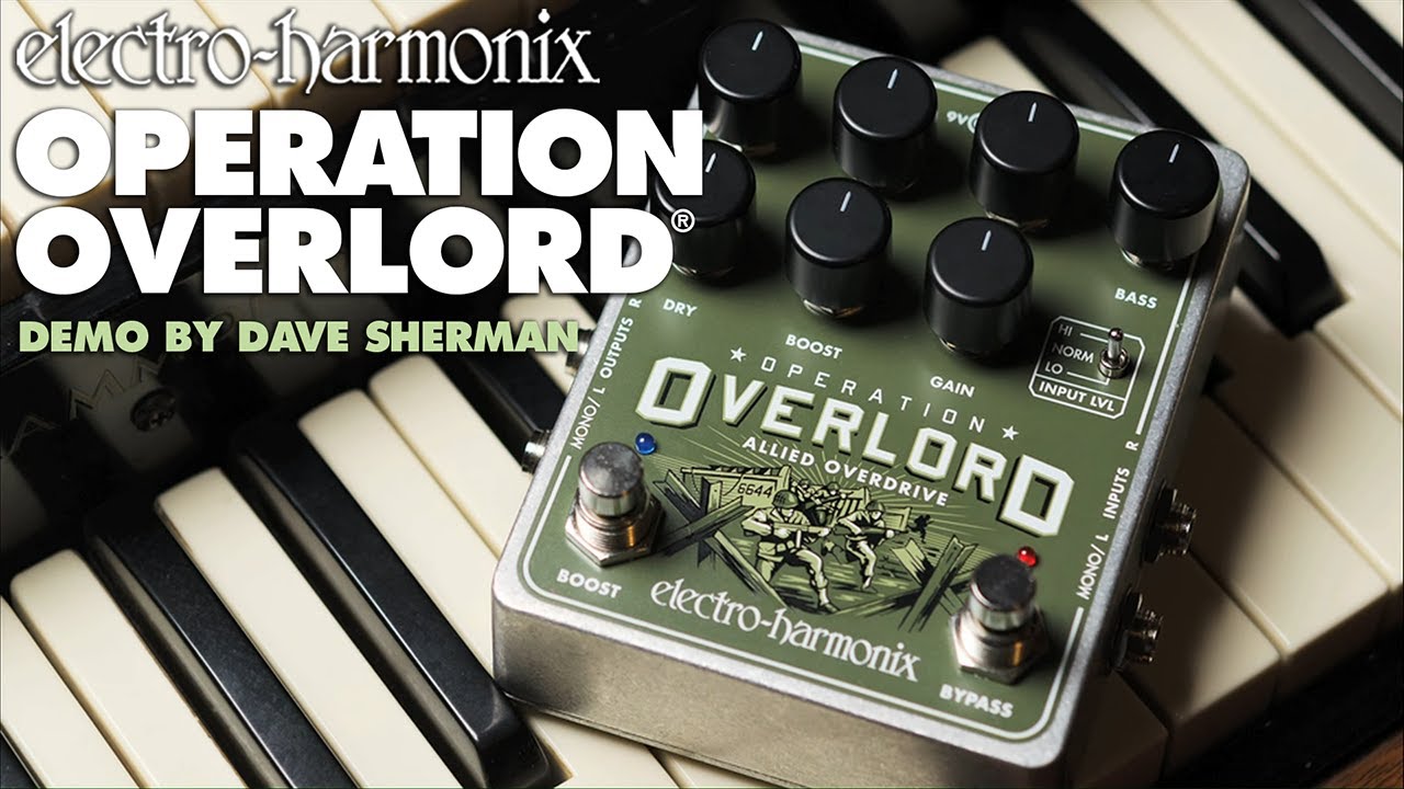 Electro-Harmonix Operation Overlord Allied Overdrive Pedal (Demo by Dave Sherman)