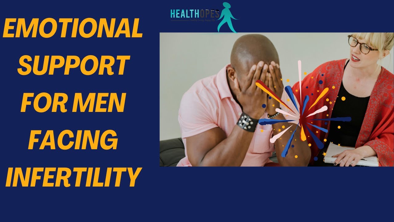 Psychological and Emotional Support for Men Facing Infertility
