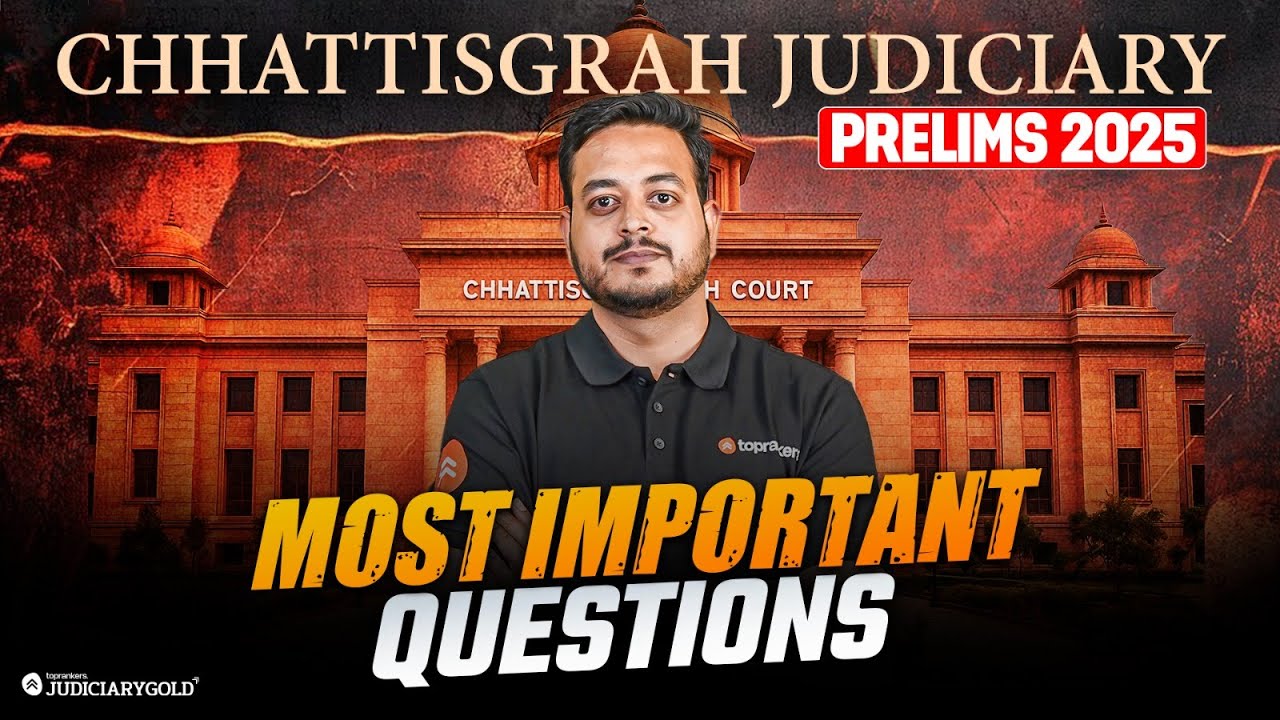 Chhattisgarh Judiciary Prelims 2025: Most Important Questions & MCQs | CG Civil Judge Exam Prep