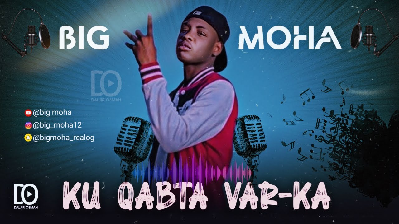 BIG MOHA || KU QABTA VAR - KA || OFFICIAL AUDIO
