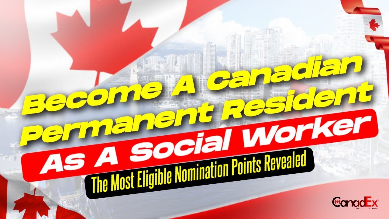 How to Apply For Canada PR as a SOCIAL WORKER In 2 Minutes | Eligibility Nomination Point Revealed