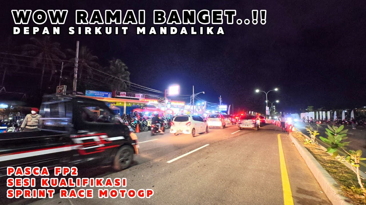 SUPER RAMAI PASCA FP2, SESI KUALIFIKASI & SPRINT RACE MOTOGP MANDALIKA