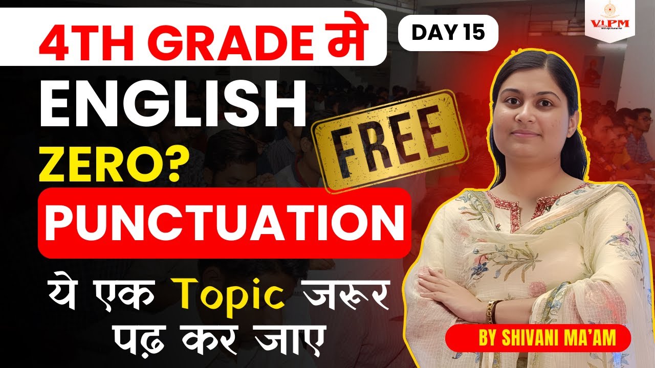 English Punctuation 🔥 | 4th Grade 2025 | Zero से Hero | ये Topic जरूर पढ़ कर जाए | By Shivani Ma’am