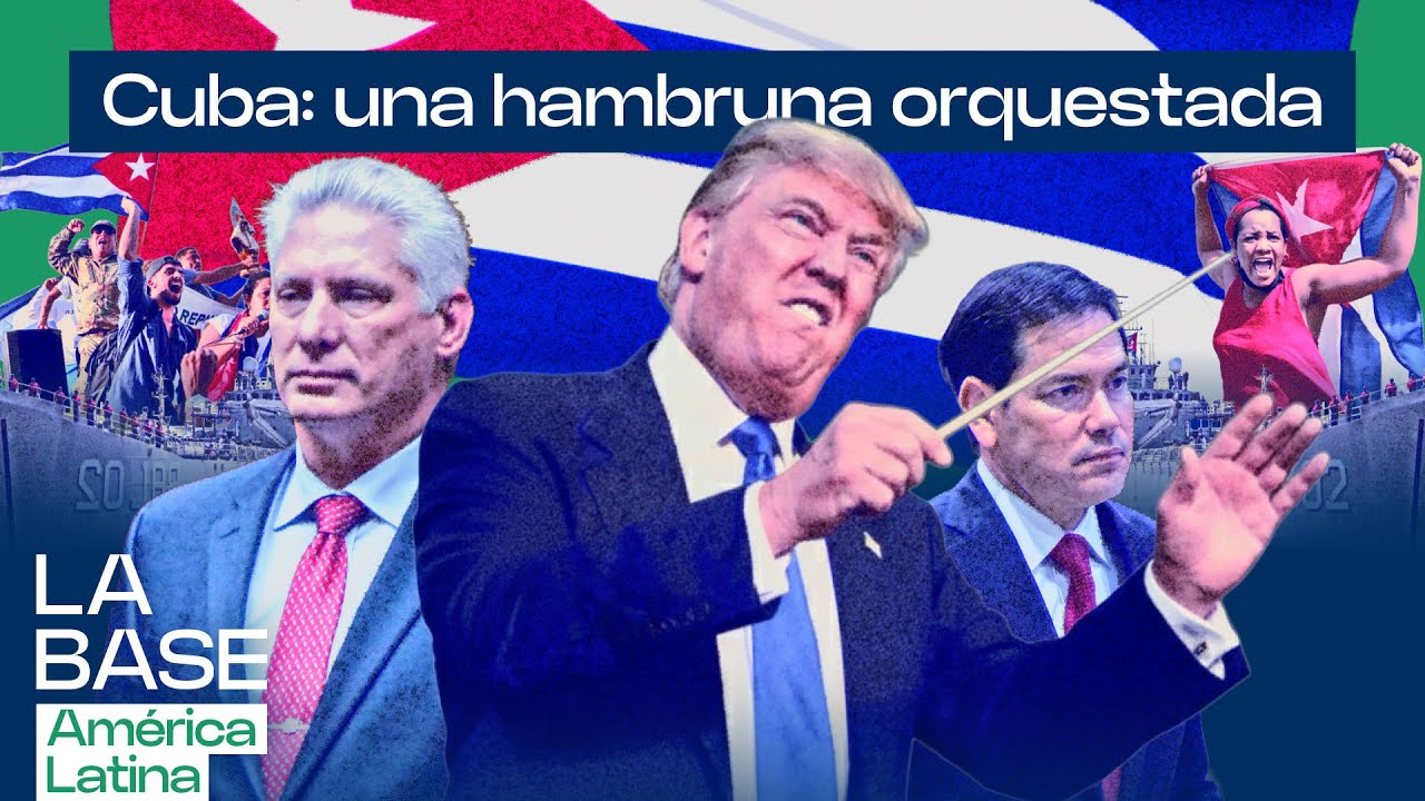 EEUU orquesta hambruna en Cuba: cerco petrolero, apagones y guerra psicológica| La BaseLatam 1x133