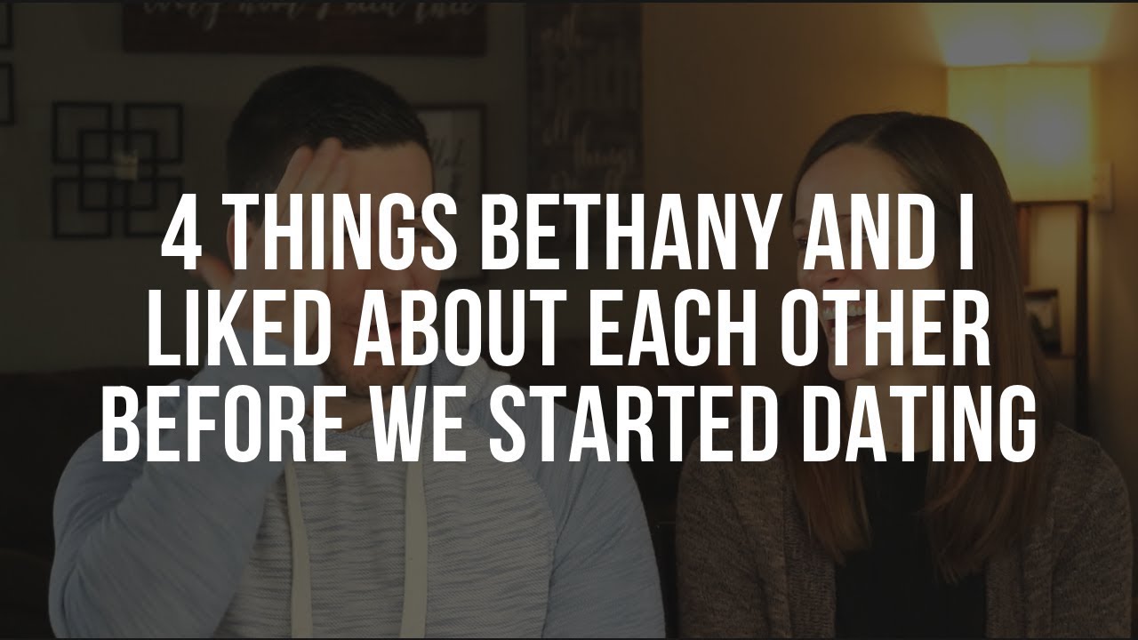 Bethany and Mark: 4 Things We Liked About Each Other Before We Started Dating