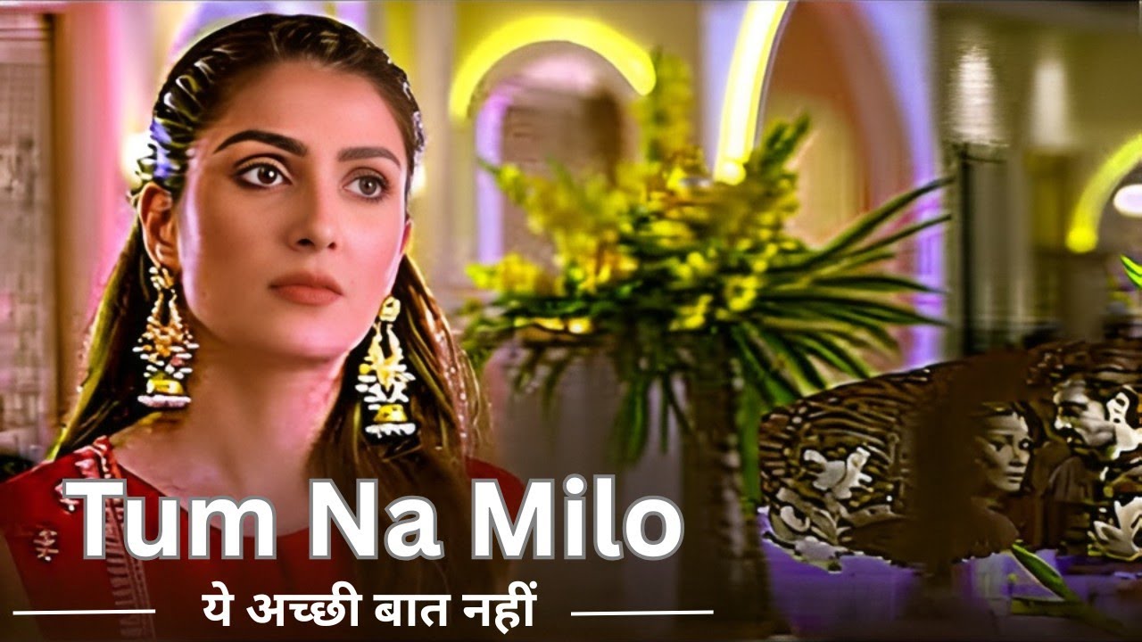 Tum Na Milo Ye Achchhi Baat Nahi ! तुम ना मिलो ! Hindi Romantic Song ! Nasha Music...