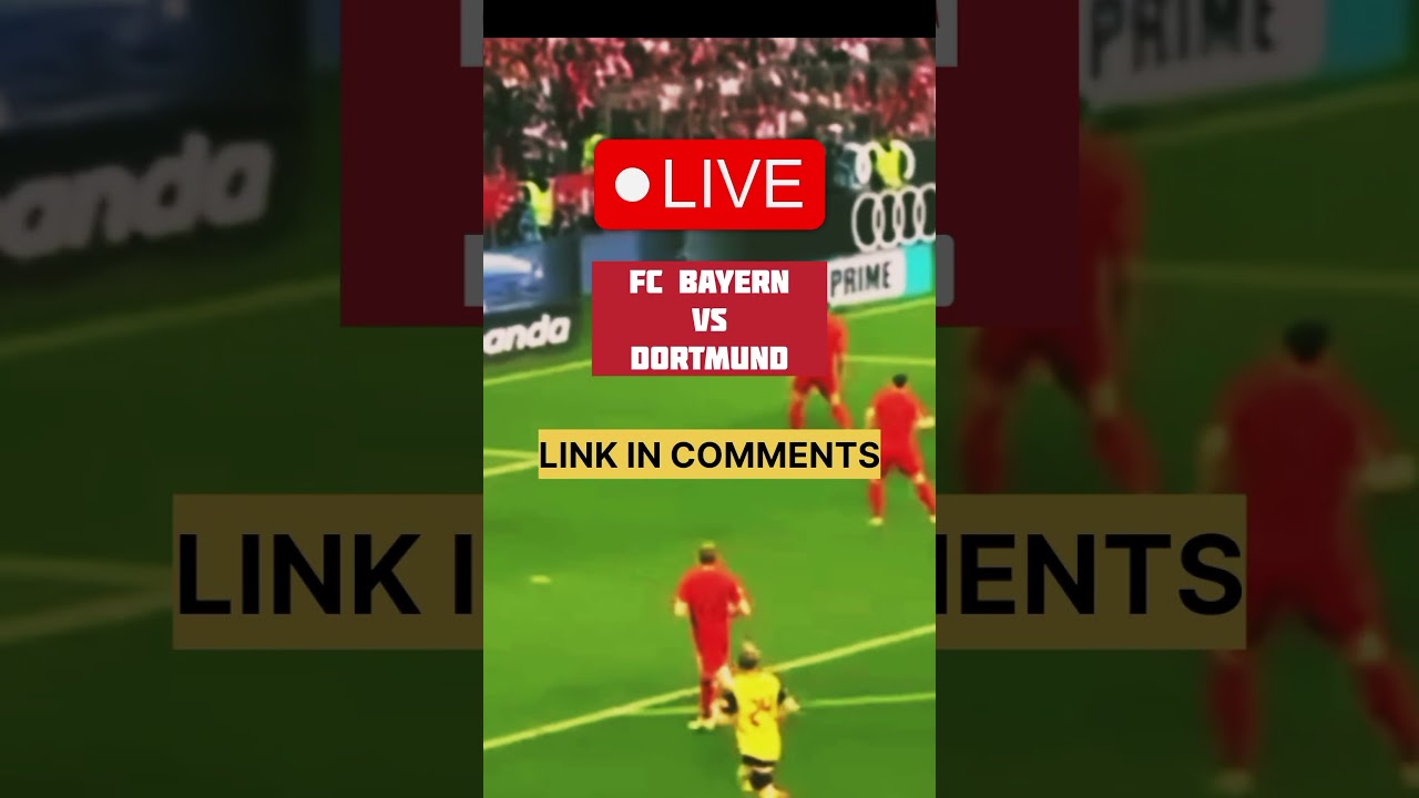 FC Bayern vs Borussia Dortmund LIVE Watch Now 2025 Bundesliga Live Match #football #shorts