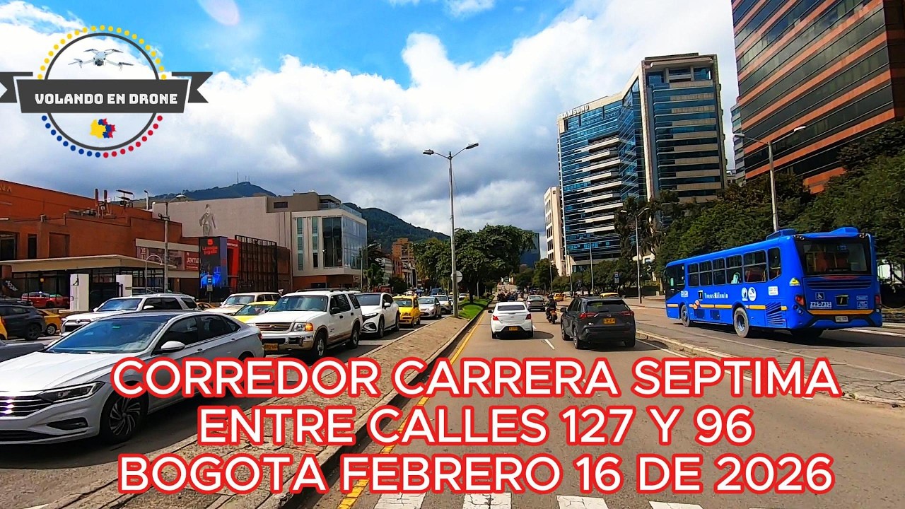 CORREDOR CRA  7 ENTRE CALLES 127 Y 96   BOGOTA FEBRERO 16 DE 2026