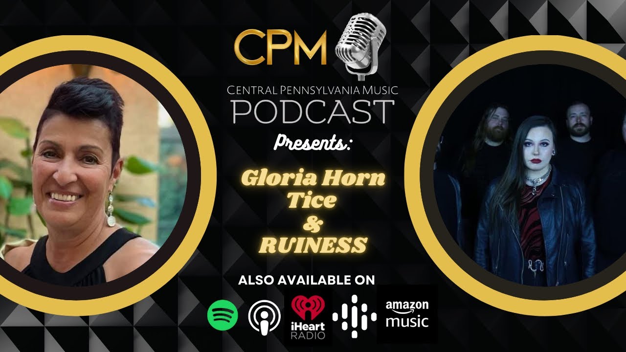 Gloria Horn Tice & RUINESS - The Central Pennsylvania Music Podcast - S3E9