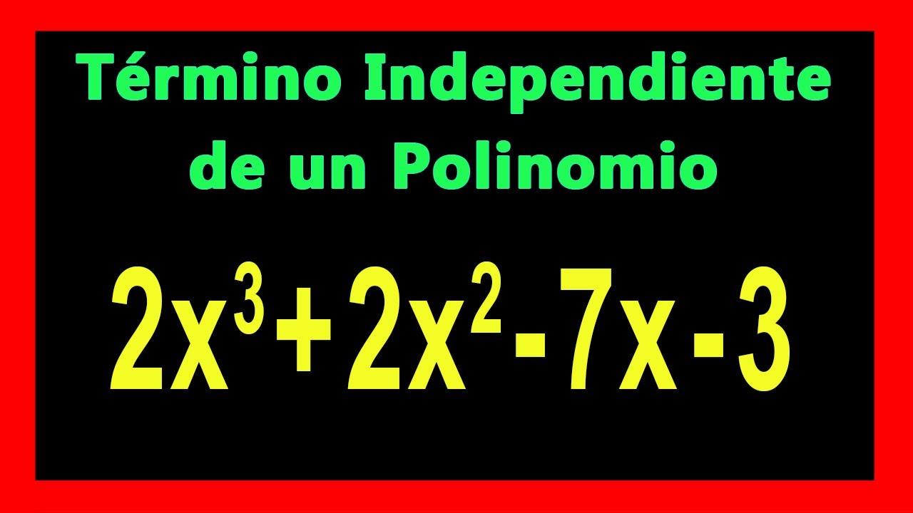 ✅👉 Termino Independiente de un Polinomio