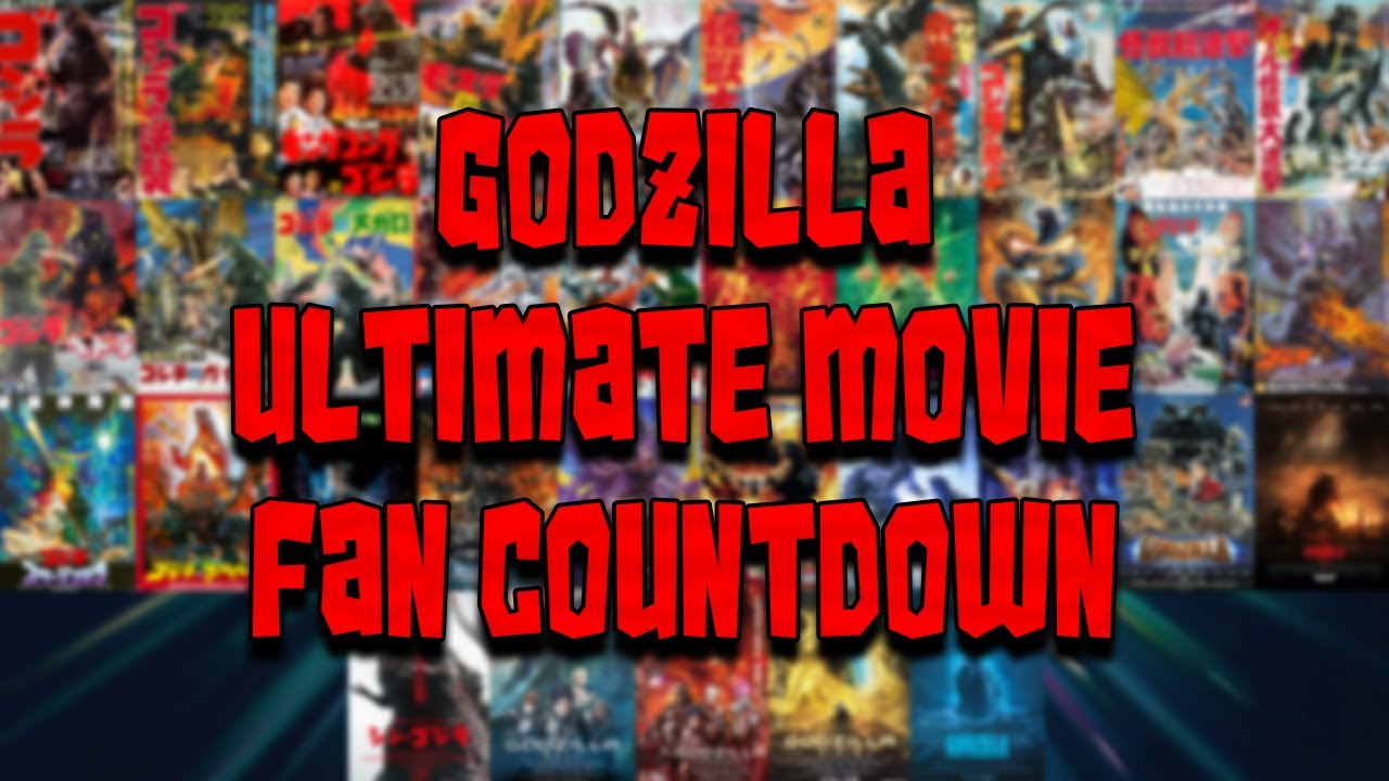 Godzilla Ultimate Movie Fan Countdown