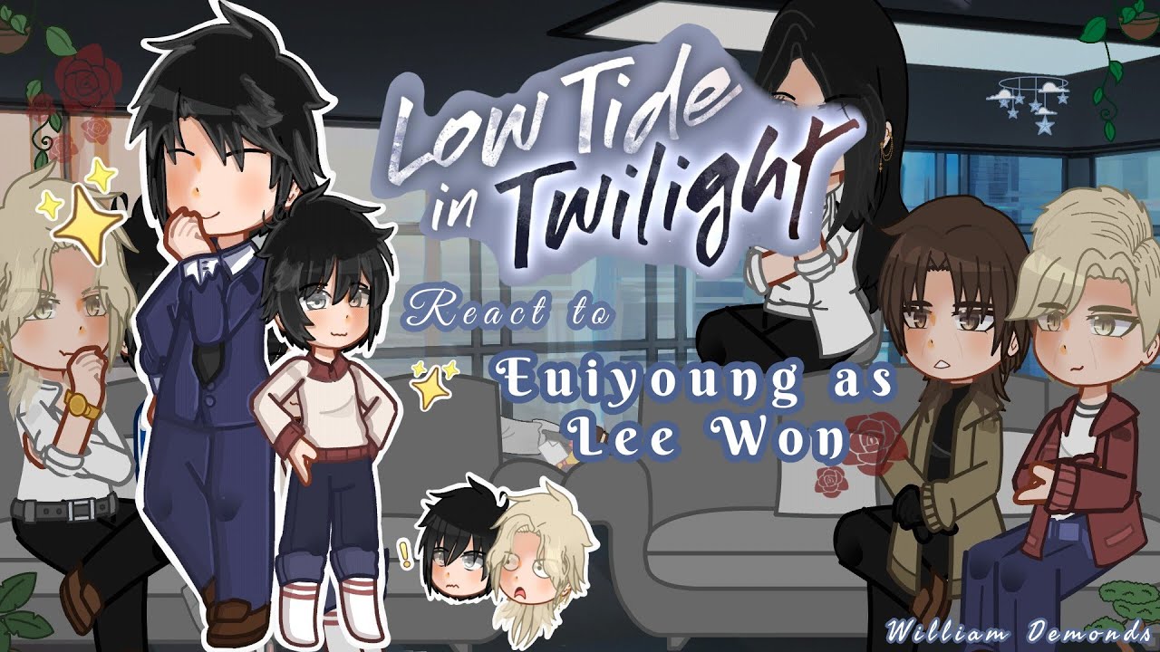◇Low Tide In Twilight React to Euiyoung as Lee Won 🥀. {🇪🇦🇧🇷🇷🇺🇺🇲} | Special 50k 🎉 | Manhwa BL | Part1