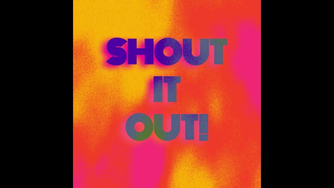Shout It Out