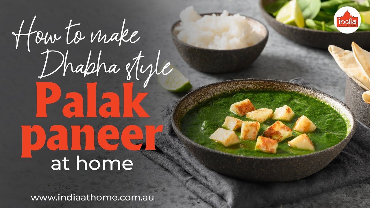 Dhaba Style Palak Paneer Recipe | India At Home