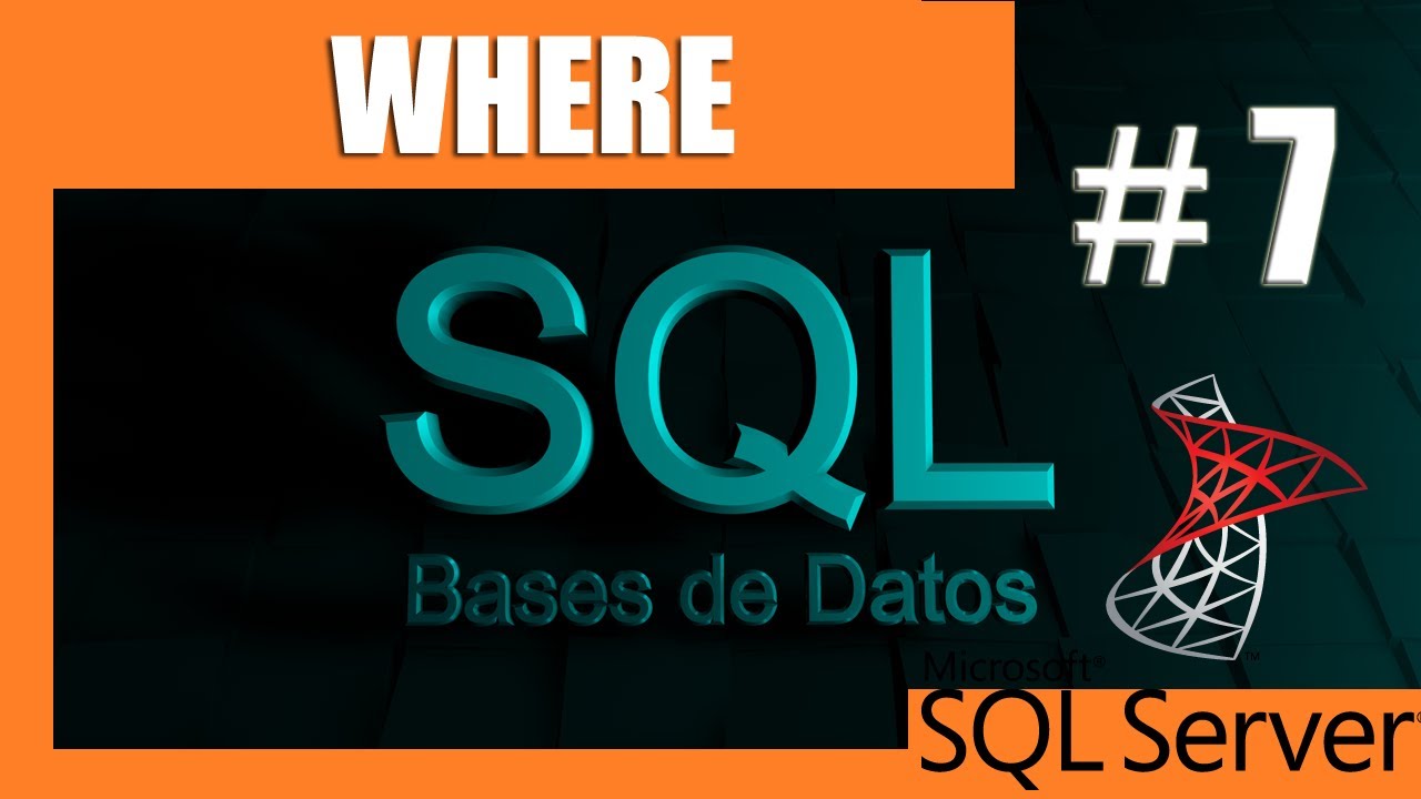 Tutoriales de SQL Server #07 | WHERE