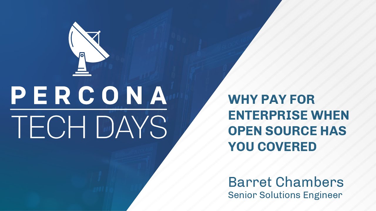 Why Pay for MongoDB Enterprise When Open Source Has You Covered? - Percona Tech Days -