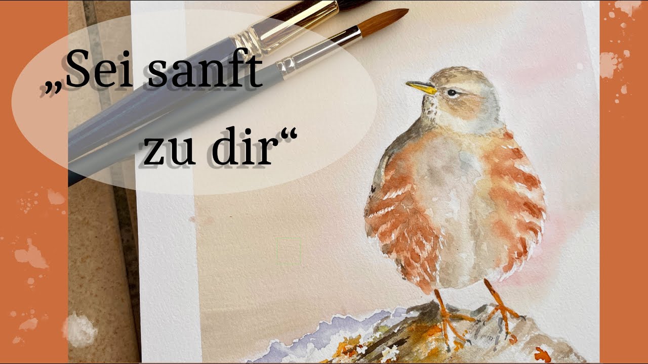 Vogel in Aquarell malen 🕊️ & warum es wichtig ist, sanft zu sich selbst zu sein